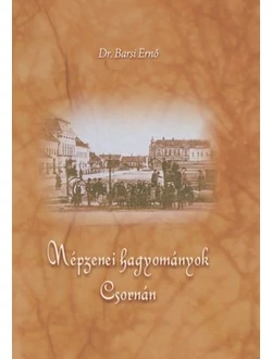 Népzenei hagyományok Csornán