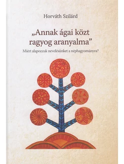 „Annak ágai közt ragyog aranyalma”