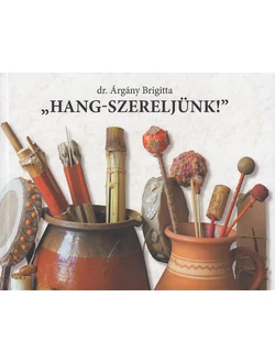 „Hang-szereljünk!” 