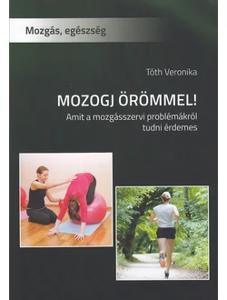 Mozogj örömmel!