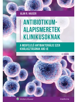 Antibiotikum-alapismeretek klinikusoknak