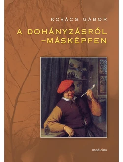 A dohányzásról – másképpen
