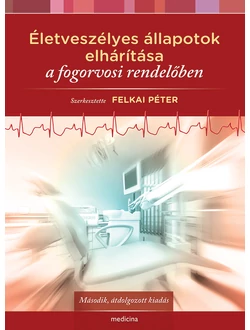 Életveszélyes állapotok elhárítása a fogorvosi rendelőben