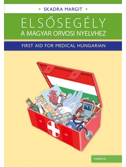 Elsősegély a magyar orvosi nyelvhez