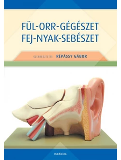 Fül-orr-gégészet - fej-nyak-sebészet