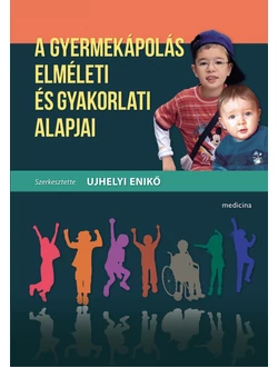 A gyermekápolás elméleti és gyakorlati alapjai