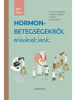 Hormonbetegségekről mindenkinek