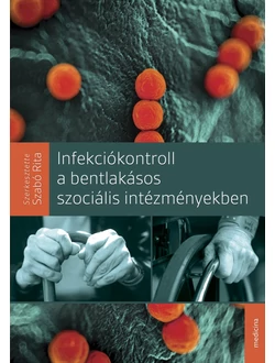 Infekciókontroll a bentlakásos szociális intézményekben