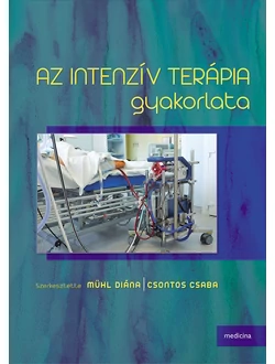 Az intenzív terápia gyakorlata