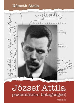 József Attila pszichiátriai betegsége(i)