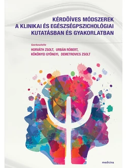 Kérdőíves módszerek a klinikai és egészségpszichológiai kutatásban és gyakorlatban