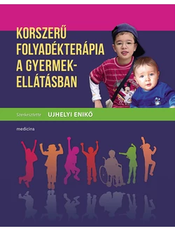 Korszerű folyadékterápia a gyermekellátásban