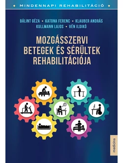 Mozgásszervi betegek és sérültek rehabilitációja