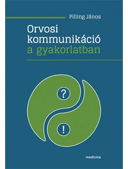 Orvosi kommunikáció a gyakorlatban