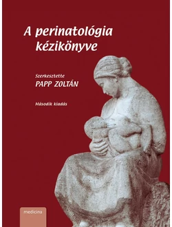 A perinatológia kézikönyve