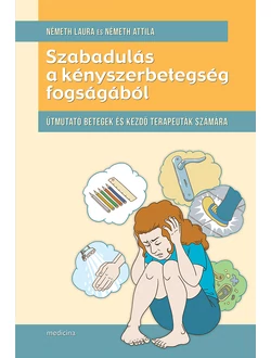 Szabadulás a kényszerbetegség fogságából