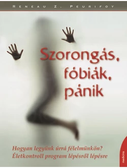 Szorongás, fóbiák, pánik