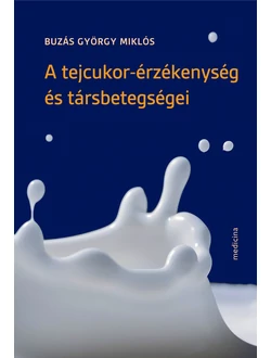 A tejcukor-érzékenység és társbetegségei