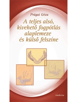 A teljes alsó kivehető fogpótlás alaplemeze és külső felszíne