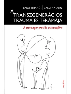 A transzgenerációs trauma és terápiája