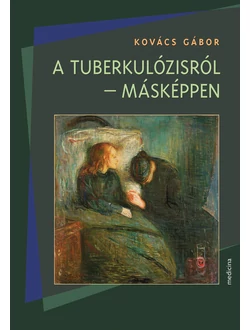 A tuberkulózisról – másképpen