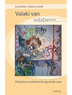 Valaki van odabenn…