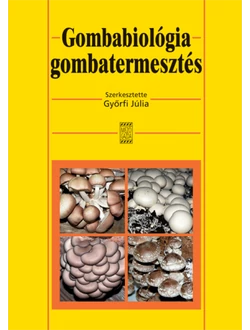 Gombabiológia, gombatermesztés