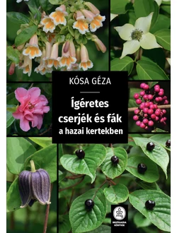 Ígéretes cserjék és fák a hazai kertekben