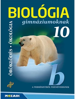 Biológia gimnáziumoknak 10.