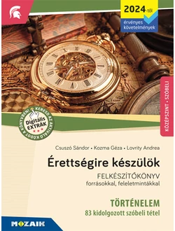 Érettségire készülök (történelem - 83 kidolgozott szóbeli tétel) (2024)