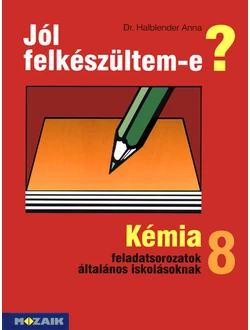 Kémia feladatsorozatok általános iskolásoknak (8. osztály)