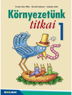 Környezetünk titkai 1.