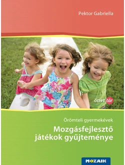 Mozgásfejlesztő játékok gyűjteménye
