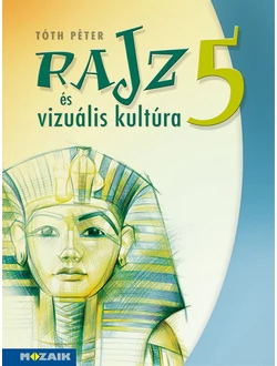 Rajz és vizuális kultúra munkatankönyv 5. osztály