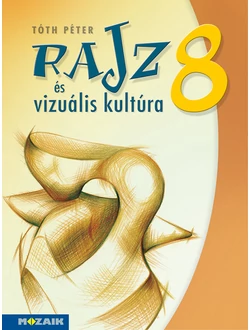 Rajz és vizuális kultúra munkatankönyv 8. osztály