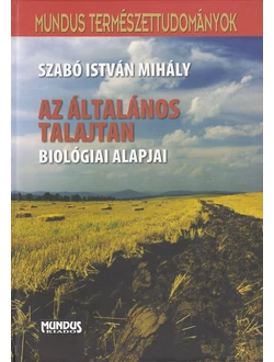 Az általános talajtan biológiai alapjai