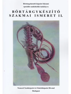 Bőrtárgykészítő szakmai ismeret II.