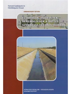 Eljárások, műveletek, berendezések a víz- és szennyvíz-technológiában