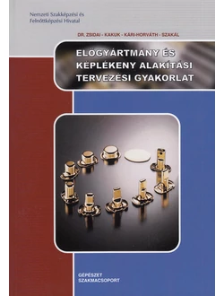 Előgyártmány és képlékeny alakítási tervezési gyakorlat