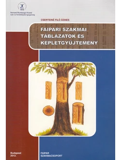 Faipari szakmai táblázatok és képletgyűjtemény