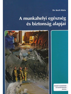 A munkahelyi egészség és biztonság alapjai