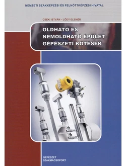 Oldható és nemoldható épületgépészeti kötések