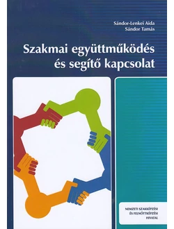Szakmai együttműködés és segítő kapcsolat