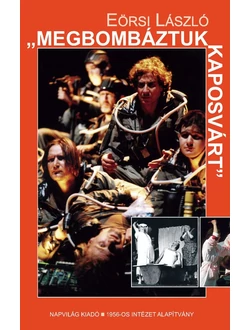 „Megbombáztuk Kaposvárt”