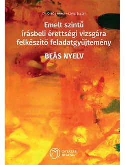 Beás nyelv – Emelt szintű írásbeli érettségi vizsgára felkészítő feladatgyűjtemény