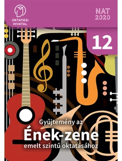 Gyűjtemény az ének-zene emelt szintű oktatásához