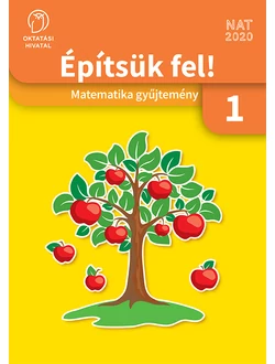 Építsük fel! Matematika gyűjtemény 1.