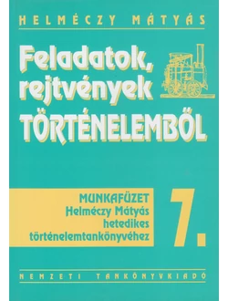 Feladatok, rejtvények történelemből 7.