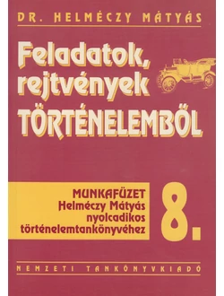Feladatok, rejtvények történelemből 8.
