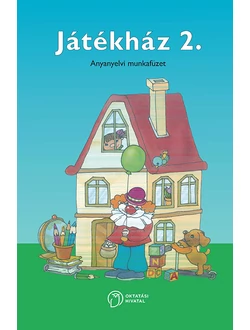 Játékház. Anyanyelvi munkafüzet 2.